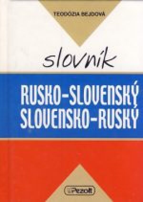 Teodózia Bejdová: SLOVNÍK RUSKO-SLOVENSKÝ, SLOVENSKO-RUSKÝ