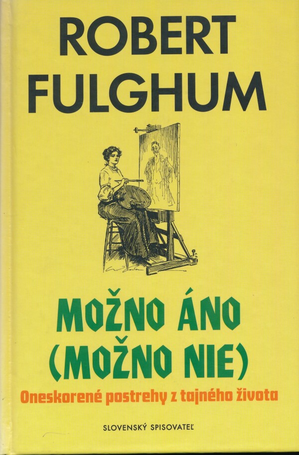 Robert Fulghum: MOŽNO ÁNO (MOŽNO NIE)