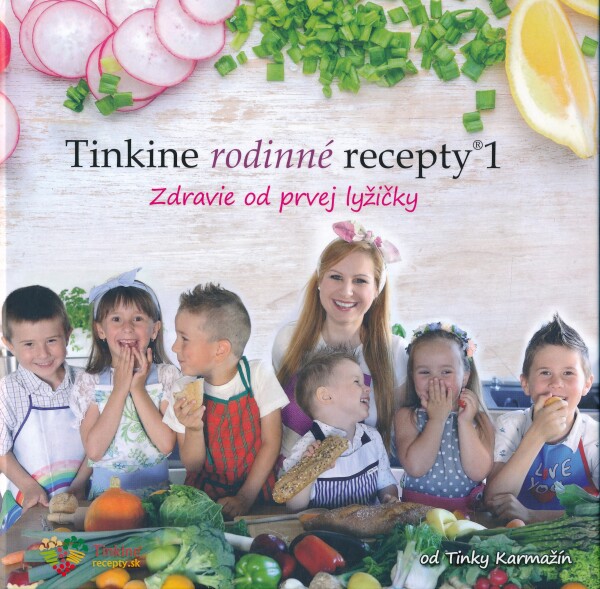 Tinka Karmažín: TINKINE RODINNÉ RECEPTY 1