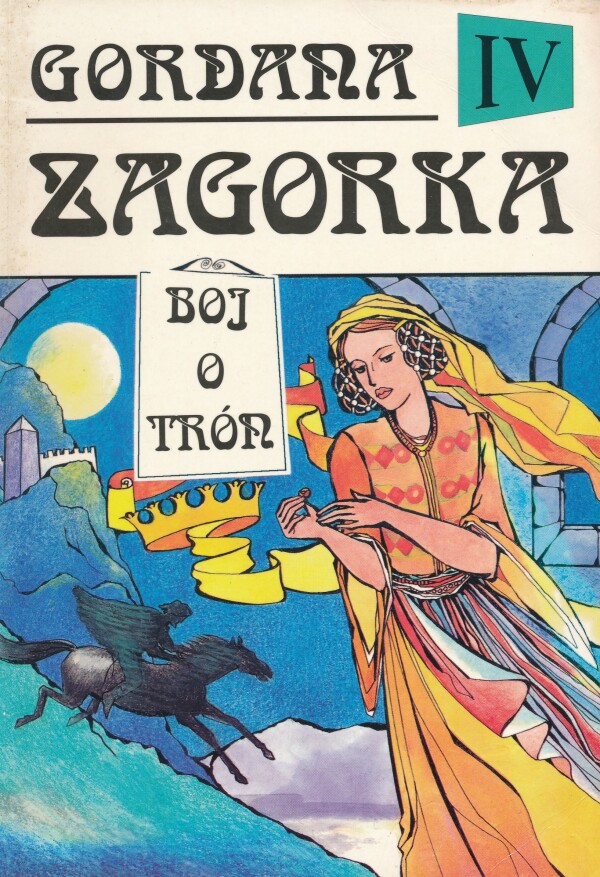 Marija Jurič Zagorka: GORDANA IV. - BOJ O TRÓN
