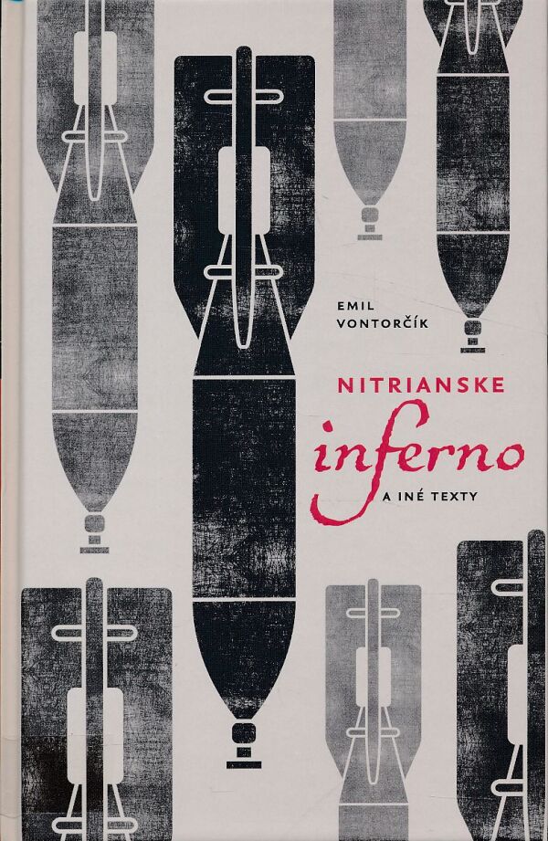 Emil Vontorčík: NITRIANSKE INFERNO A INÉ TEXTY