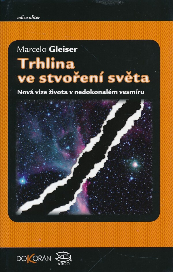 Marcelo Gleiser: TRHLINA VE STVOŘENÍ SVĚTA