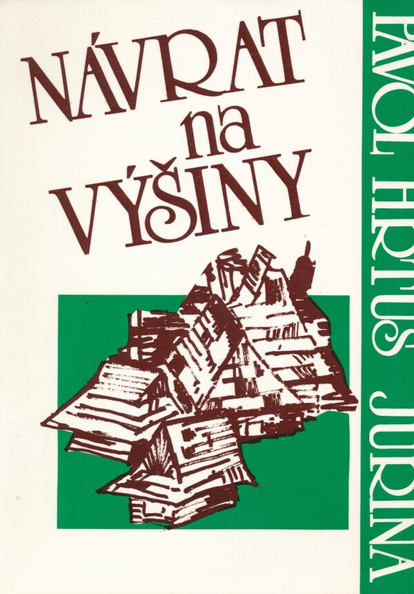 Pavol Hrtus Jurina: NÁVRAT NA VÝŠINY