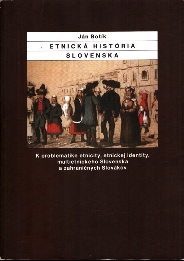 Ján Botlík: ETNICKÁ HISTÓRIA SLOVENSKA