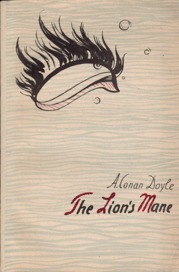 A. Conan Doyle: THE LION`S MANE AND OTHER STORIES