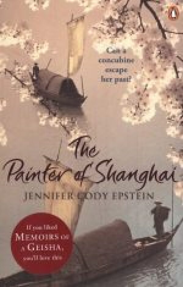 Cody Jennifer Epstein: THE PAINTER OF SHANGHAI