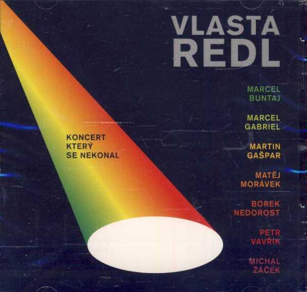 Vlasta Redl: KONCERT KTERÝ SE NEKONAL