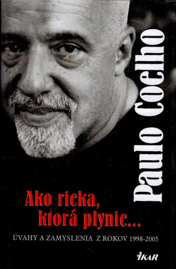 Paulo Coelho: AKO RIEKA, KTORÁ PLYNIE...