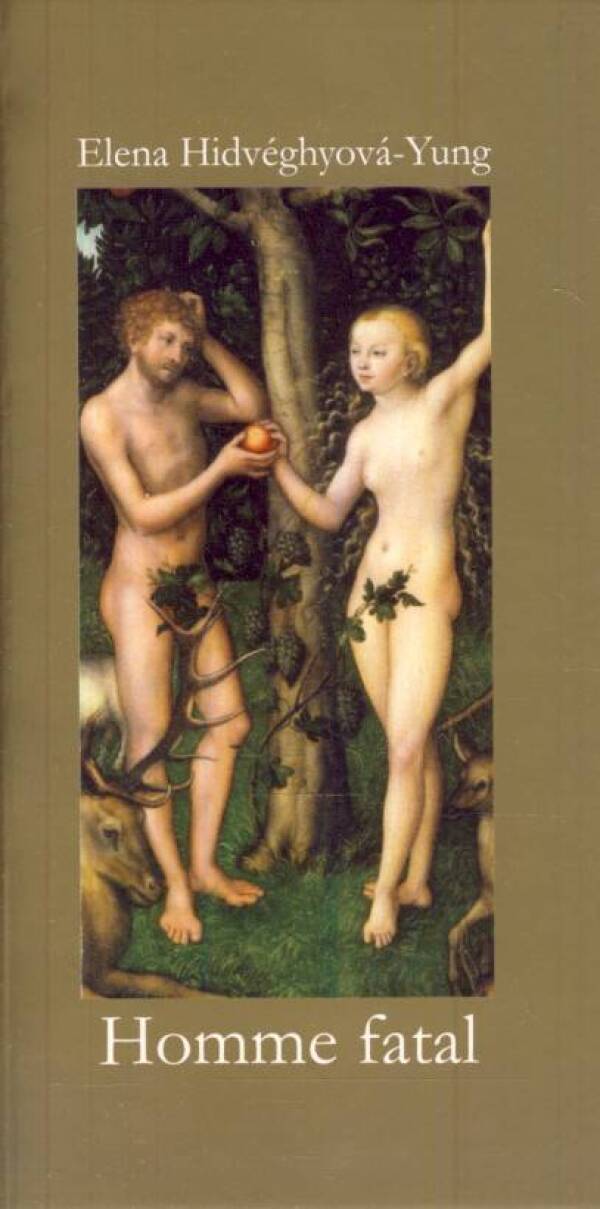 - Yung Elena Hidvéghyová: HOMME FATAL