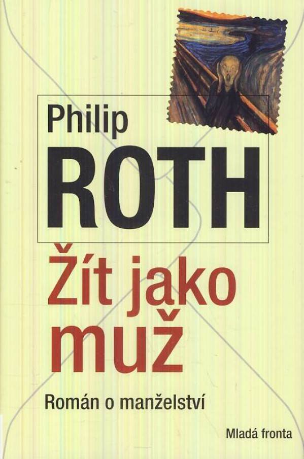 Philip Roth: ŽÍT JAKO MUŽ