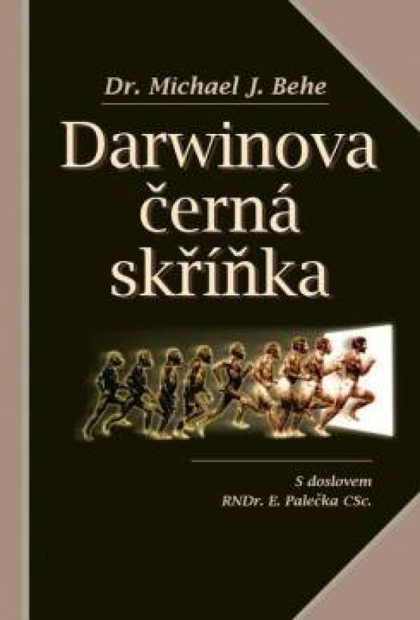 Michael J. Behe: DARWINOVA ČERNÁ SKŘÍŇKA