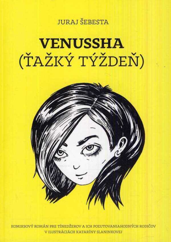 Juraj Šebesta: VENUSSHA (ŤAŽKÝ TÝŽDEŇ)