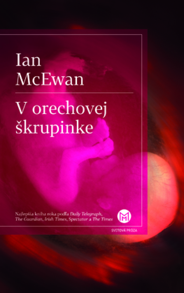 Ian McEwan: V ORECHOVEJ ŠKRUPINKE