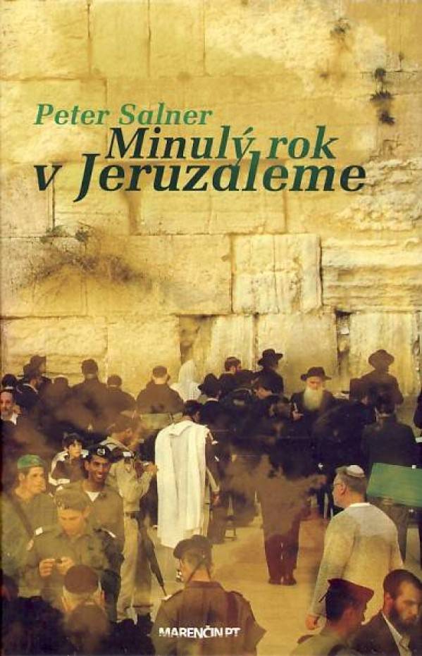 Peter Salner: MINULÝ ROK V JERUZALEME