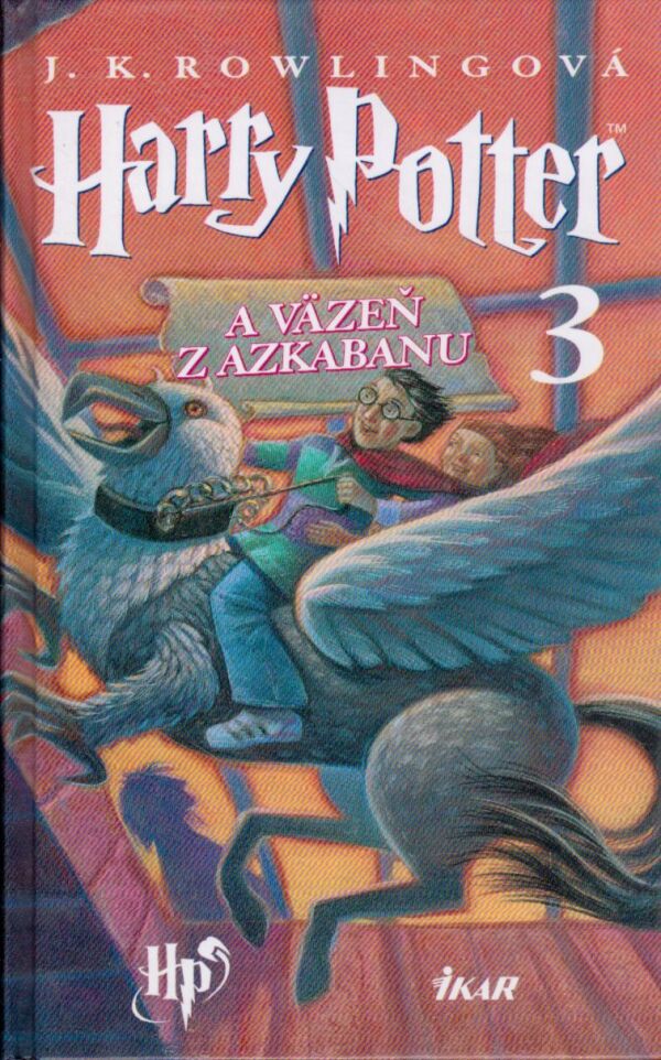 J.K. Rowlingová: HARRY POTTER A VÄZEŇ Z AZKABANU