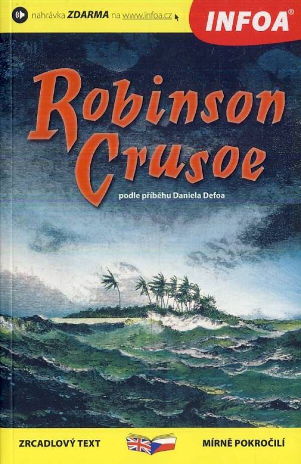 Daniel Defoe: ROBINSON CRUSOE / ROBINSON CRUSOE - ZRCADLOVÝ TEXT