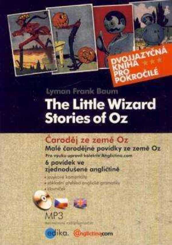 Lyman Frank Baum: ČARODĚJ ZE ZEMĚ OZ / THE LITTLE WIZARD STORIES OF OZ + MP3 CD