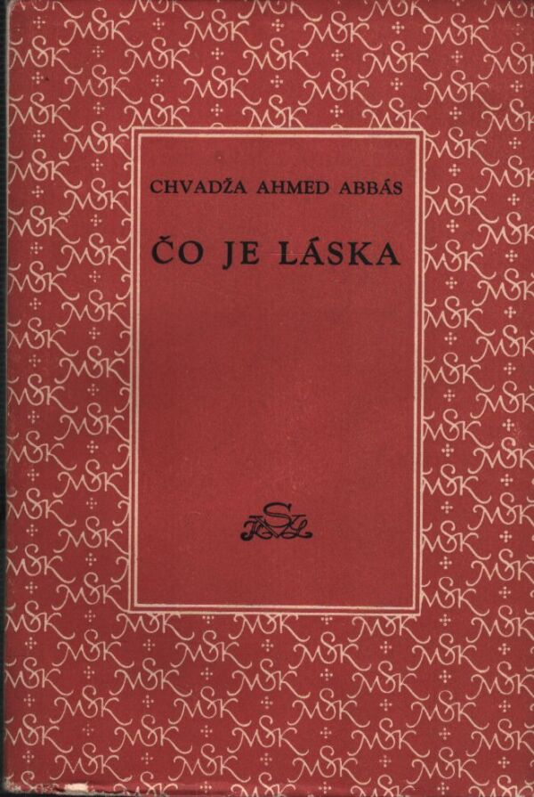 Chvadža Ahmed Abbás: ČO JE LÁSKA