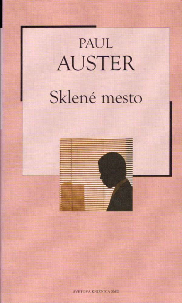Paul Auster: SKLENÉ MESTO
