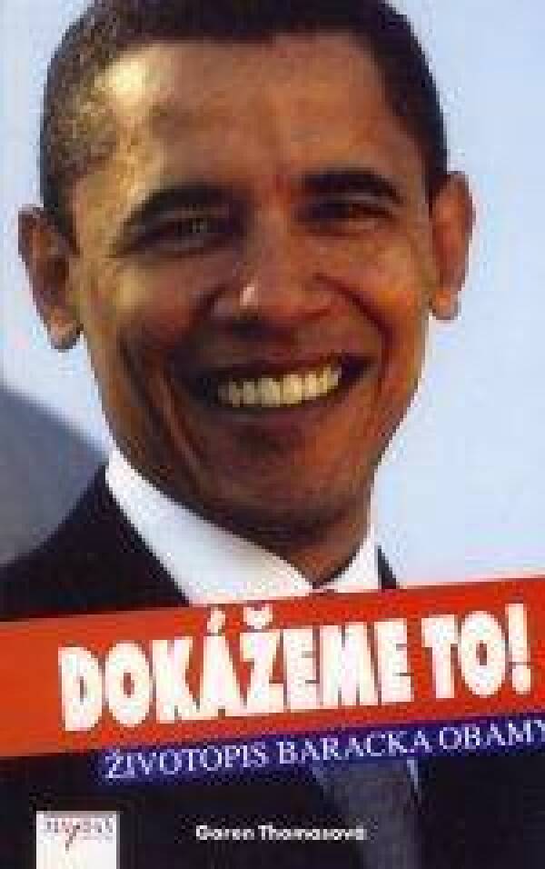 Garen Thomasová: DOKÁŽEME TO! ŽIVOTOPIS BARACKA OBAMY