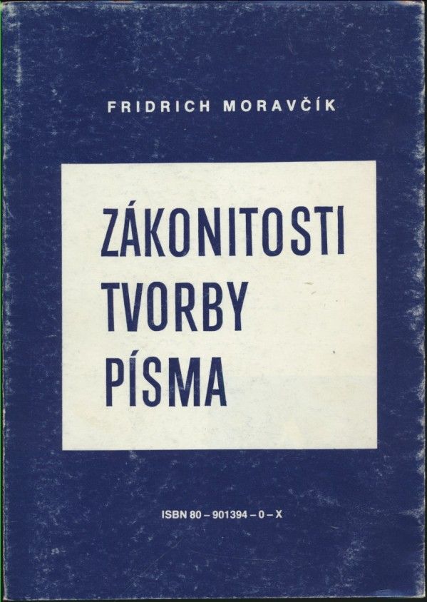 Fridrich Moravčík: ZÁKONITOSTI TVORBY PÍSMA