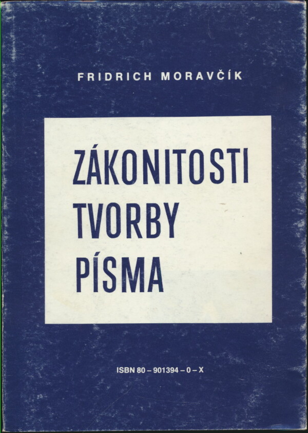 Fridrich Moravčík: ZÁKONITOSTI TVORBY PÍSMA