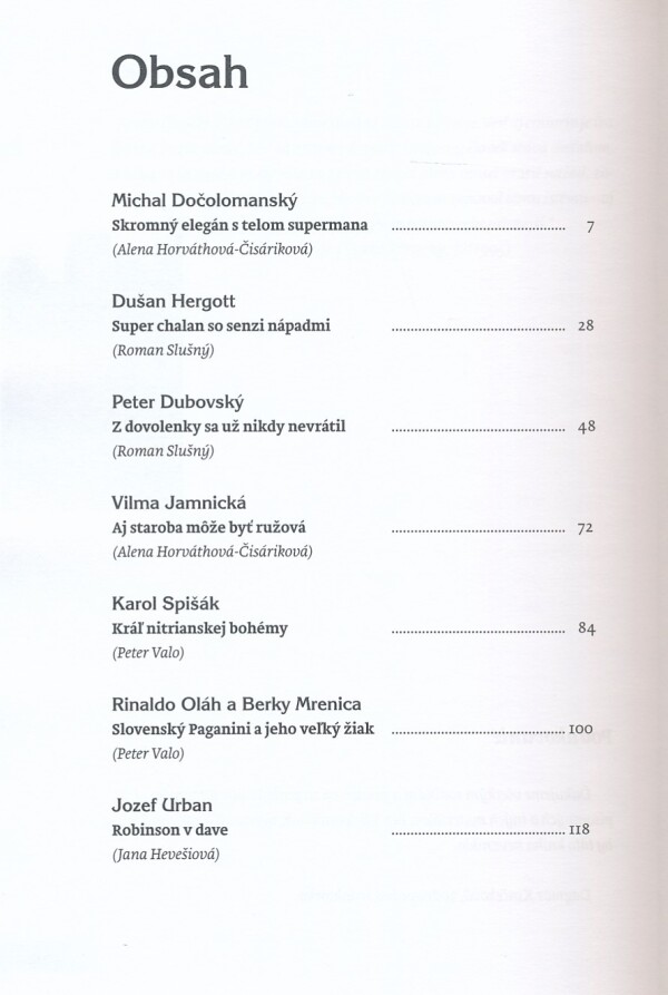 A. Horváthová-Čisáriková, J. Hevešiová, R. Slušný, P. Valo: NEZOSTALO PO NICH TICHO II.