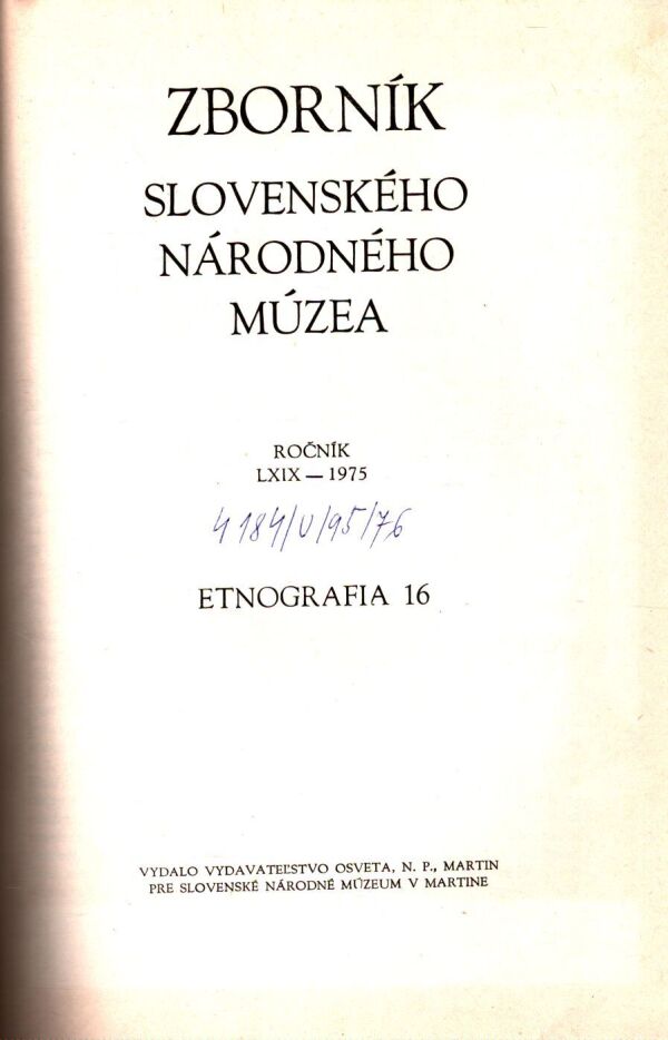 ZBORNÍK SLOVENSKÉHO NÁRODNÉHO MÚZEA - ETNOGRAFIA 16