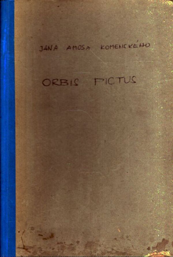 J. A. Komenský: ORBIS PICTUS - SVĚT V OBRAZÍCH