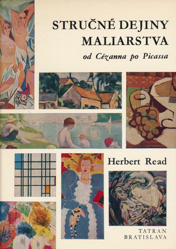 Herbert Read: STRUČNÉ DEJINY MALIARSTVA OD CÉZANNA PO PICASSA