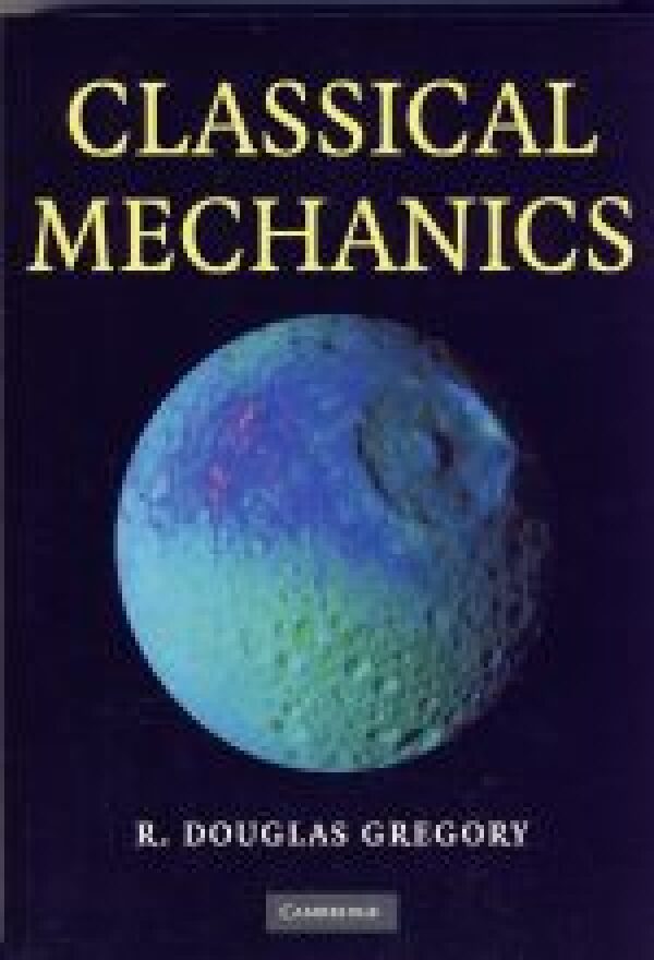 Douglas Gregory: CLASSICAL MECHANICS