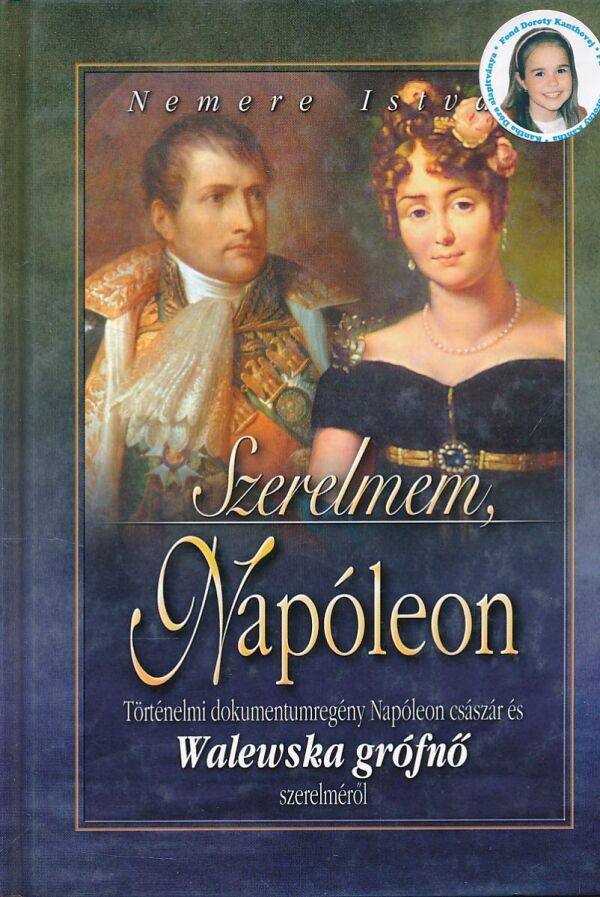 Nemere István: SZERELMEM, NAPÓLEON