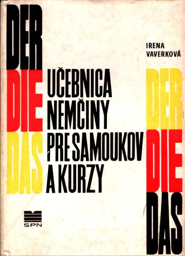 Irena Vaverková: UČEBNICA NEMČINY PRE SAMOUKOV A KURZY