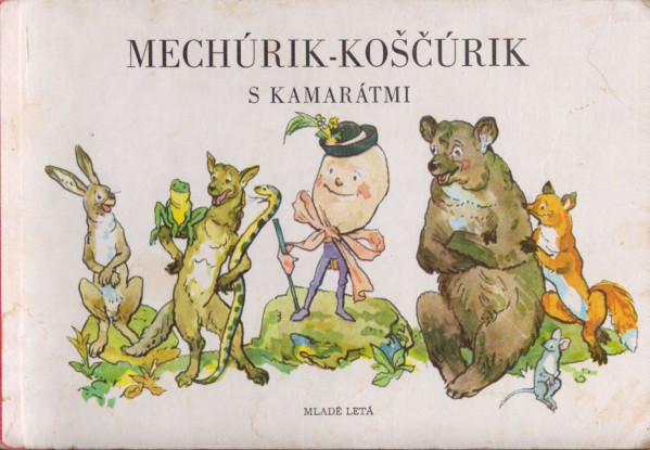 Maša Halamová: MECHÚRIK - KOŠČÚRIK S KAMARÁTMI