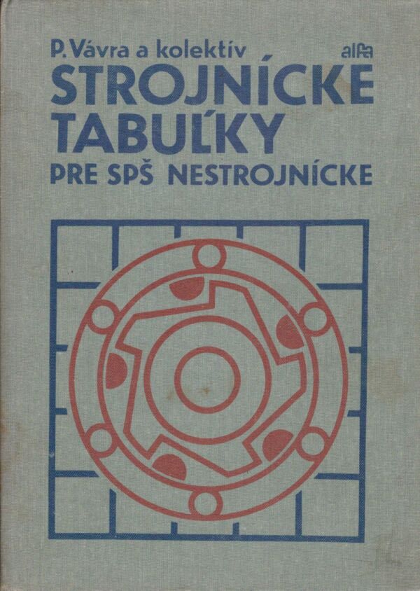 P. Vávra a kol.: STROJNÍCKE TABUĽKY
