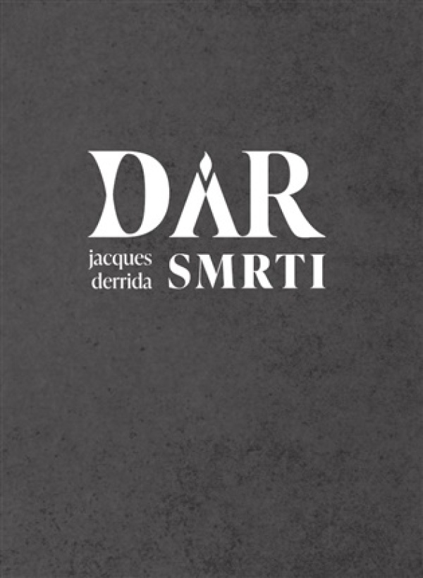 Jacques Derrida: DAR SMRTI