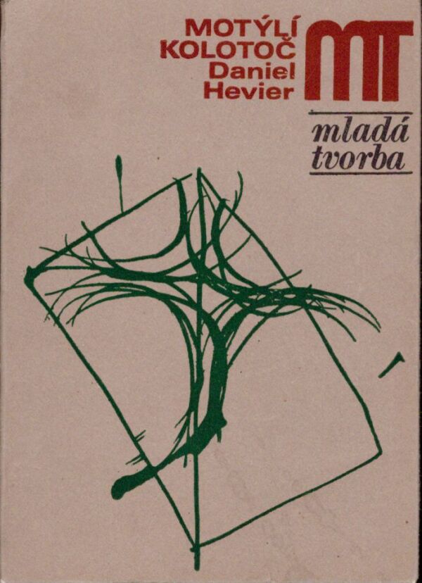 Daniel Hevier: MOTÝLÍ KOLOTOČ