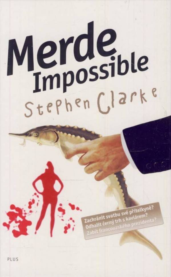 Stephen Clarke: MERDE IMPOSSIBLE
