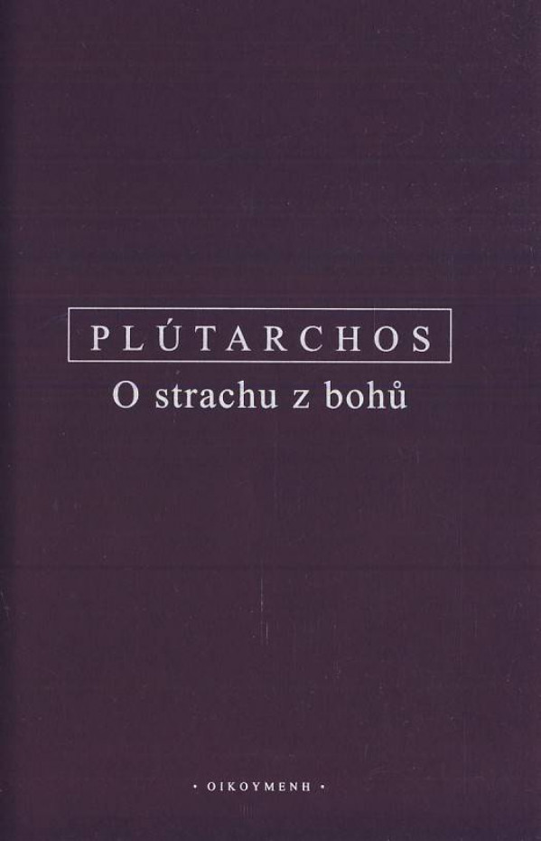 Plútarchos: O STRACHU Z BOHŮ