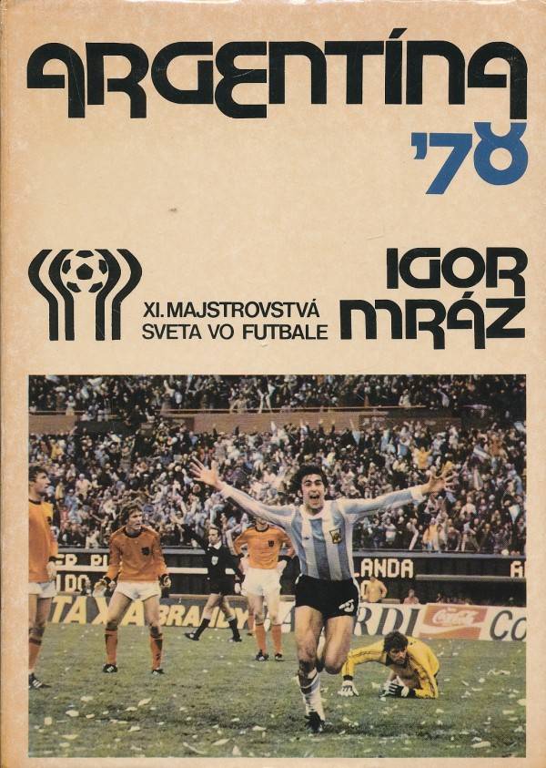 Igor Mráz: ARGENTÍNA `78