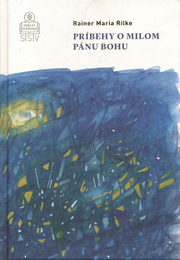 Rainer Maria Rilke: PRÍBEHY O MILOM PÁNU BOHU