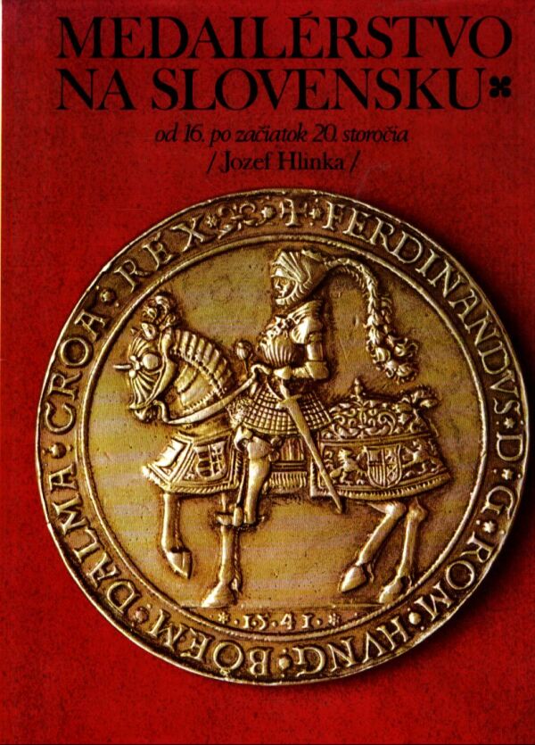 Jozef Hlinka: MEDAILÉRSTVO NA SLOVENSKU