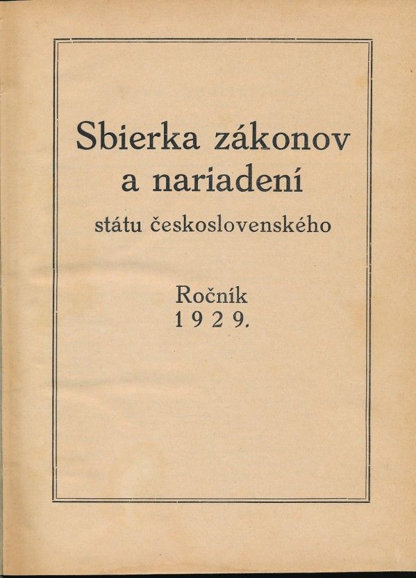 SBIERKA ZÁKONOV A NARIADENÍ STÁTU ČESKOSLOVENSKÉHO - 1929