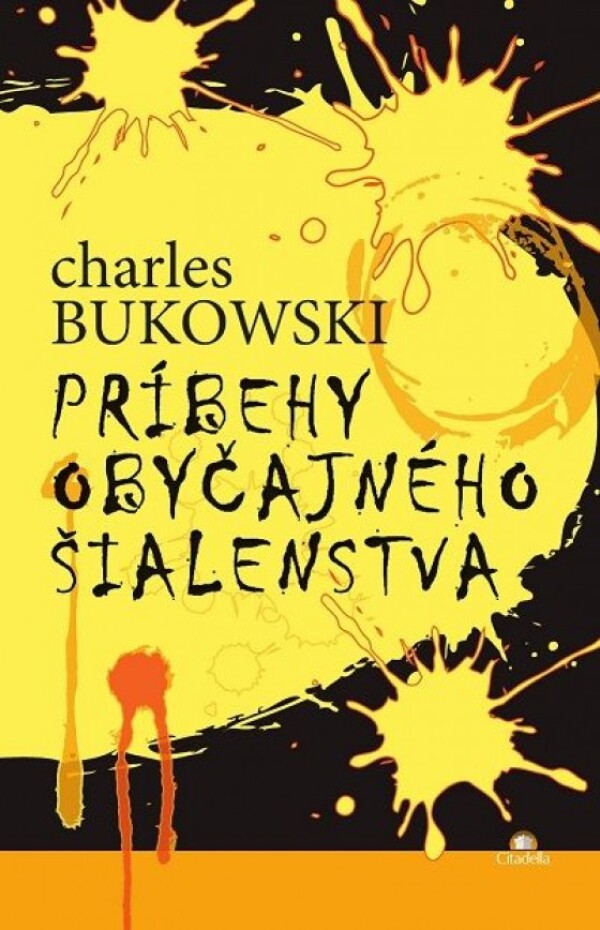 Charles Bukowski: PRÍBEHY OBYČAJNÉHO ŠIALENSTVA