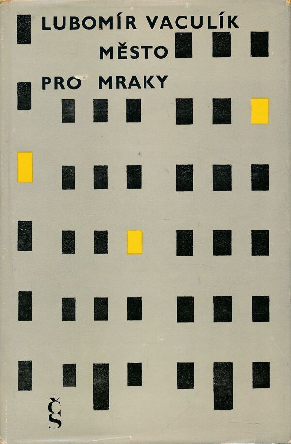 Lubomír Vaculík: MĚSTO PRO MRAKY