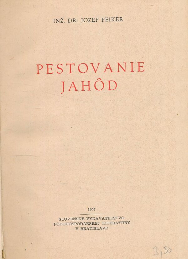Jozef Peiker: Pestovanie jahôd