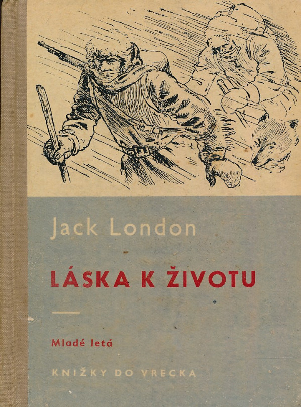 Jack London: LÁSKA K ŽIVOTU
