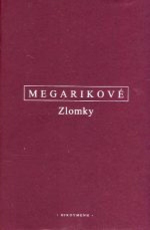 Megarikové: ZLOMKY