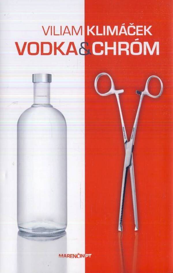 Viliam Klimáček: VODKA A CHRÓM