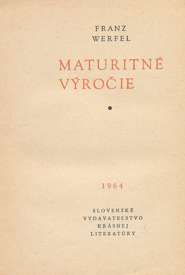 Franz Werfel: MATURITNÉ VÝROČIE